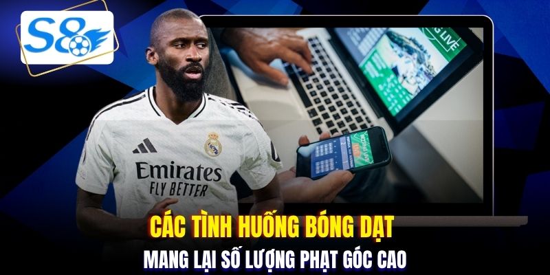 Các tình huống bóng dạt mang lại số lượng phạt góc cao