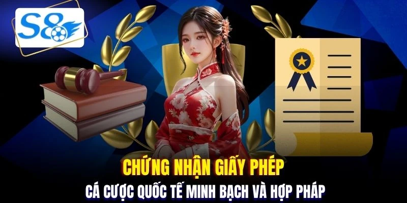 Chứng nhận giấy phép cá cược quốc tế minh bạch và hợp pháp