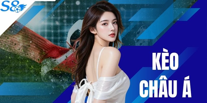 Kèo Châu Á Là Gì Và Cách Tính Tỷ Lệ Chấp Bóng Đá